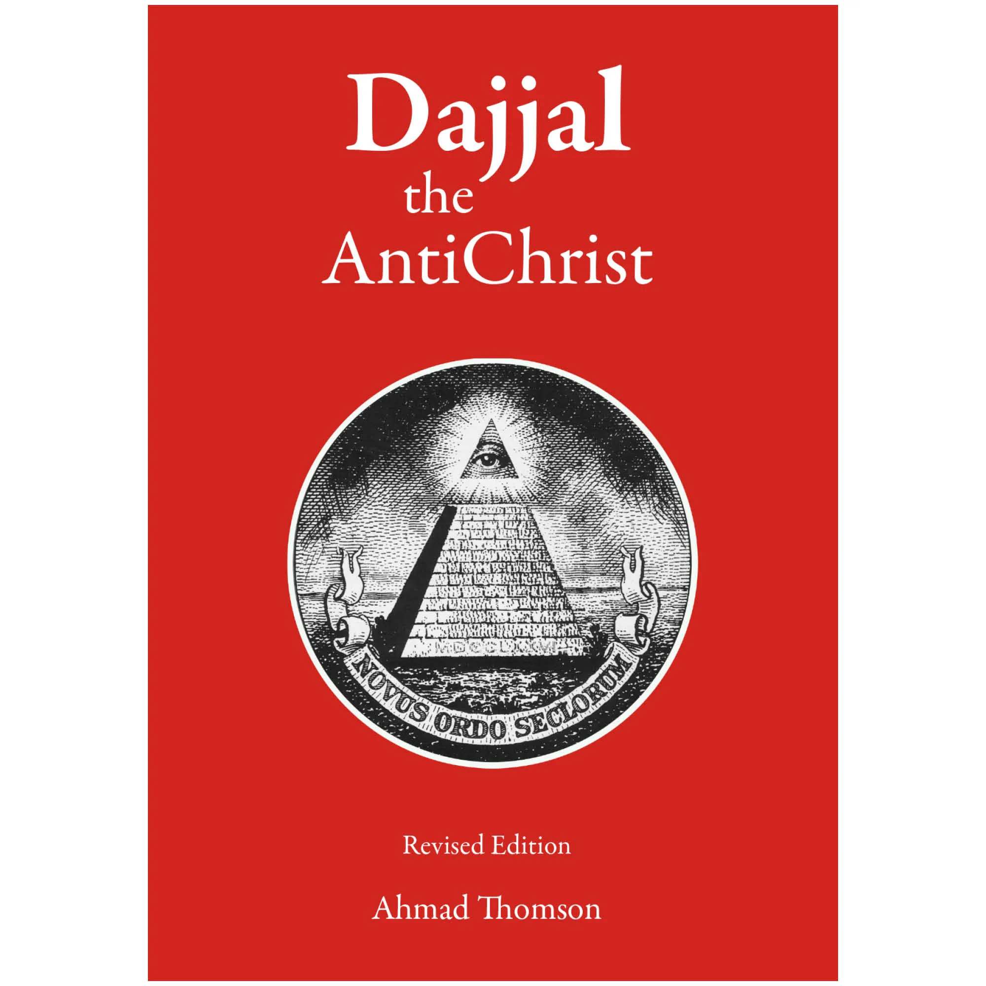 Front cover of Dajjal the AntiChrist by Ahmad Thomson. Commentary on modern world order by Ta-Ha Publishers