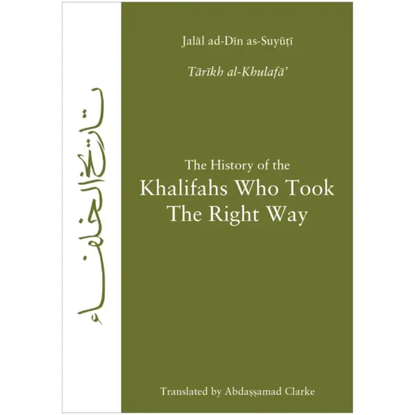 The History of the Khalifahs Who Took The Right Way