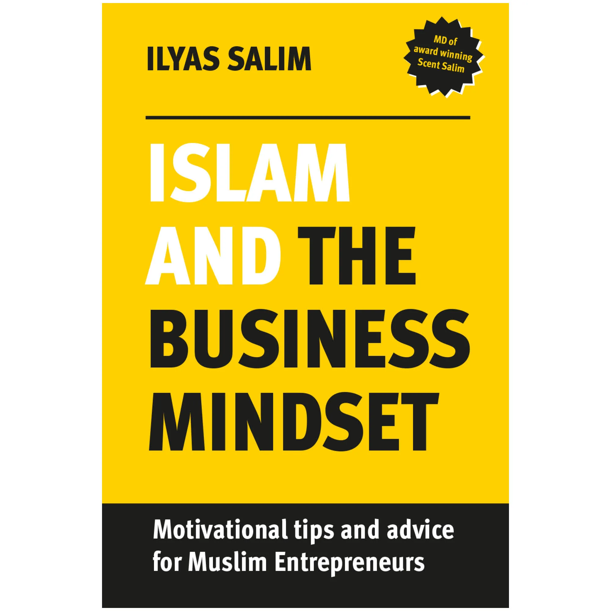 Front cover of Islam and the Business Mindset by Ilyas Salim. Islamic business handbook by Ta-Ha Publishers