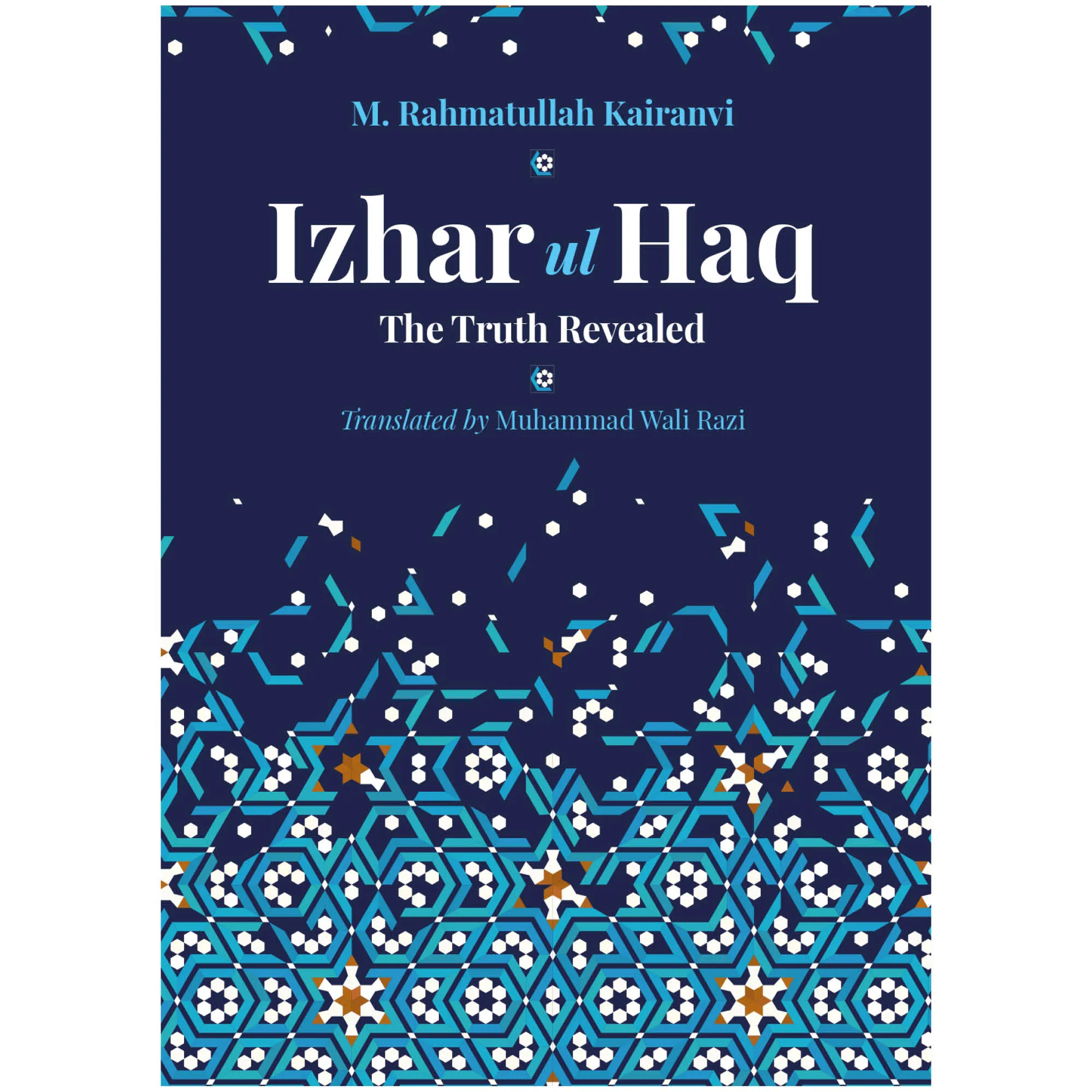 Front cover of Izhar ul Haq, The Truth Revealed by Kairanvi, Wali Razi. Islamic study of Bible by Ta-Ha Publishers