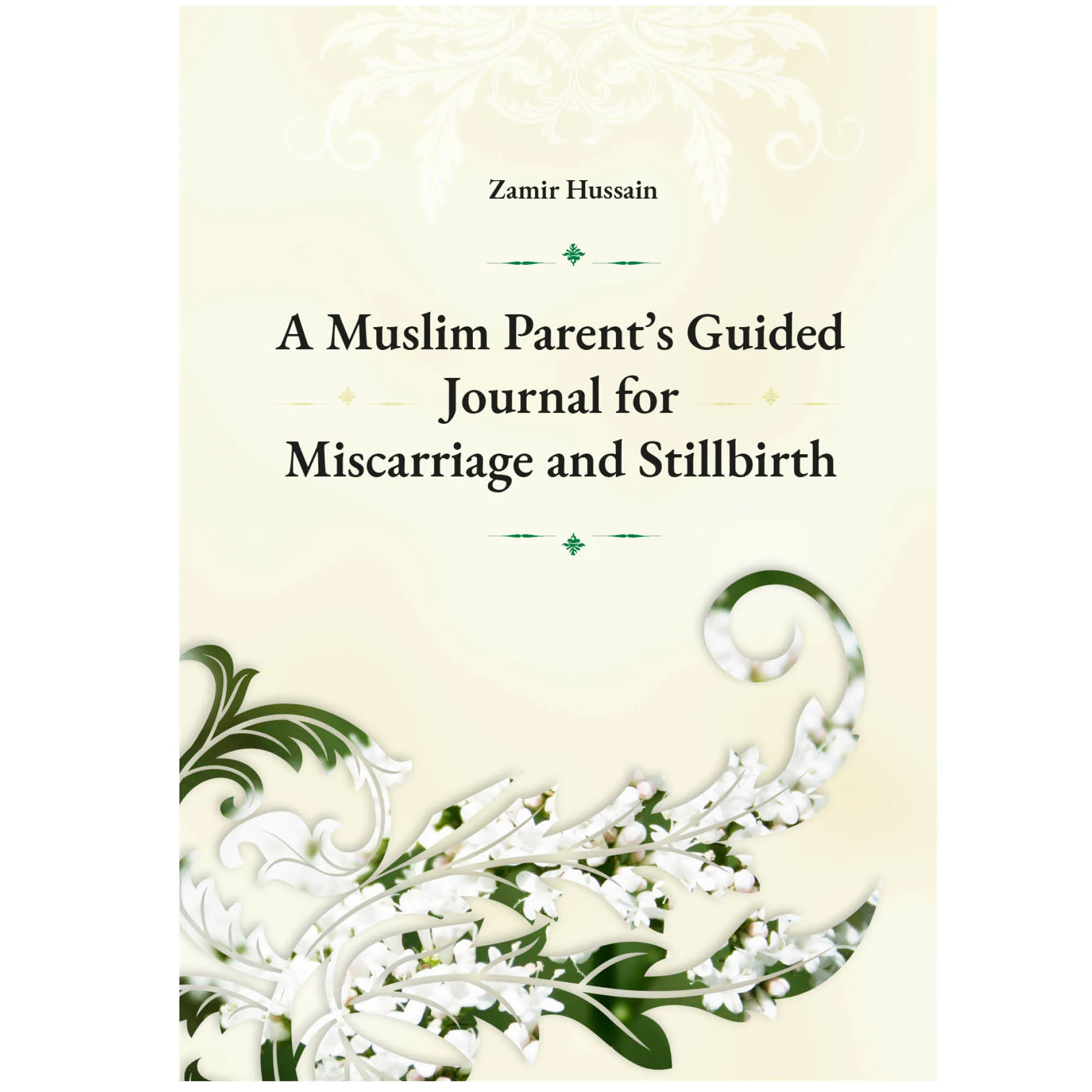 A Muslim Parent’s Guided Journal for Miscarriage and Stillbirth