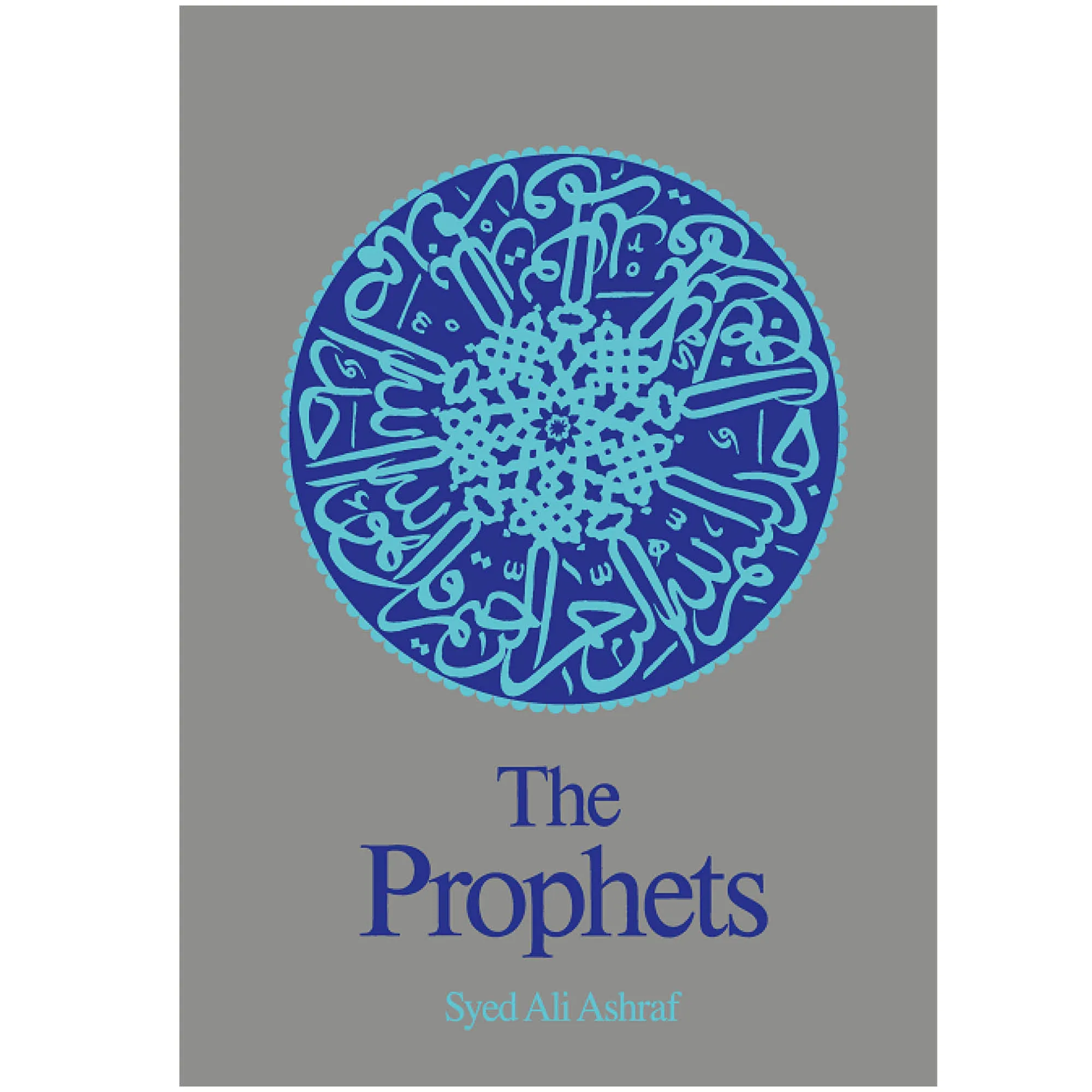 Front cover of The Prophets by Syed Ali Ashraf. Prophets illustrated for children by Ta-Ha Publishers