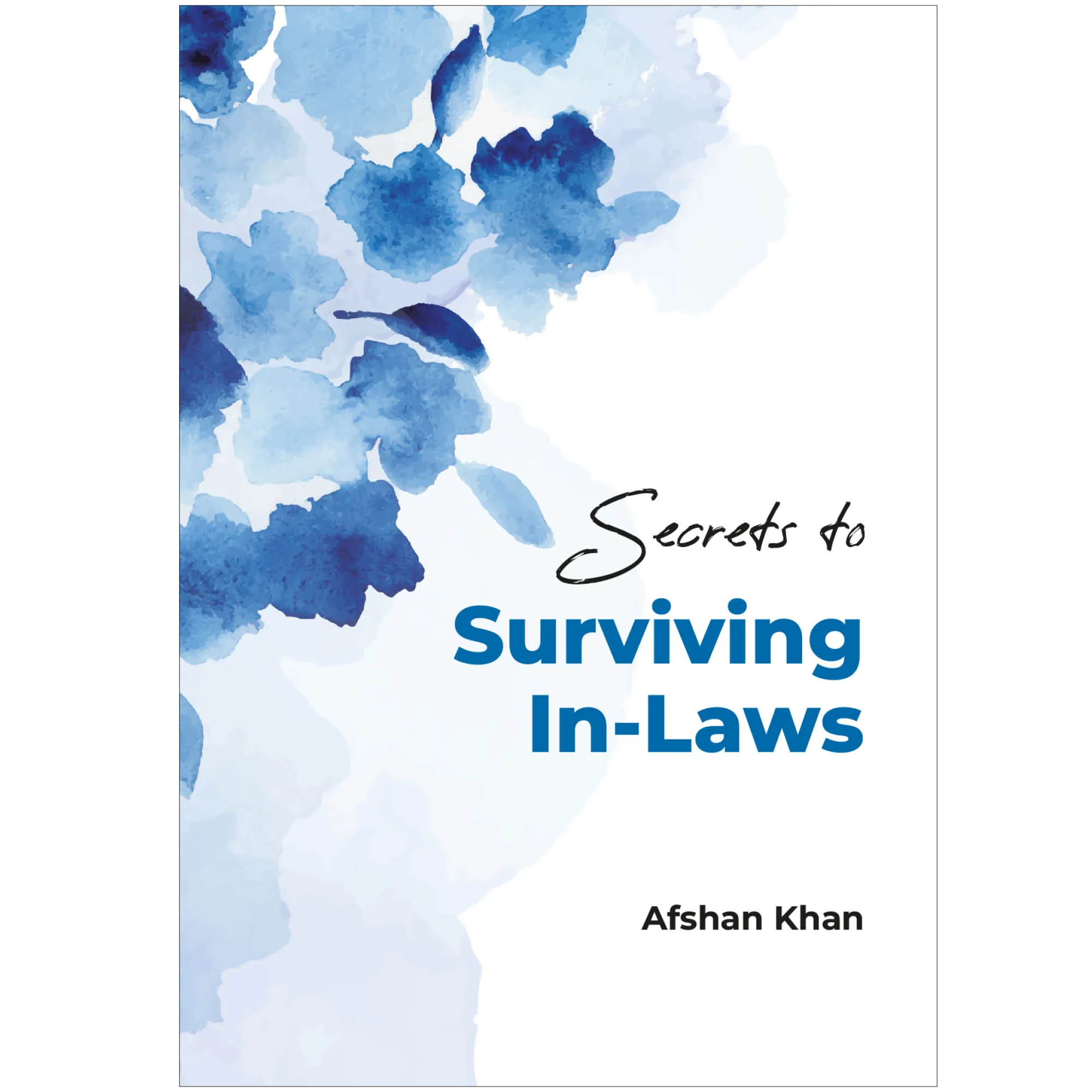 Front cover of Secrets to Surviving In-Laws by Afshan Khan. Islamic in-law guide by Ta-Ha Publishers