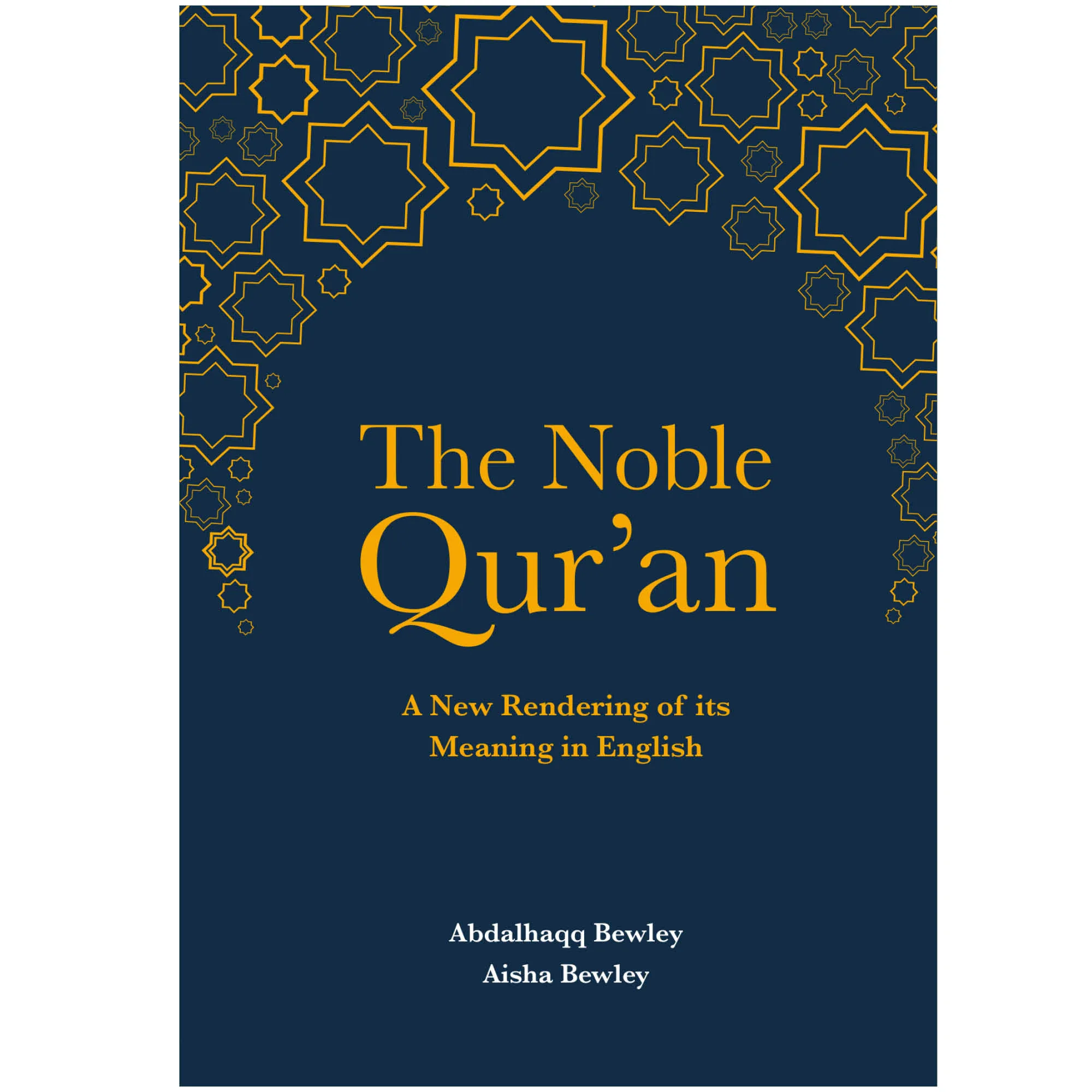 Front cover of The Noble Qur’an by Abdalhaqq & Aisha Bewley. English Qur’an translation by Ta-Ha Publishers
