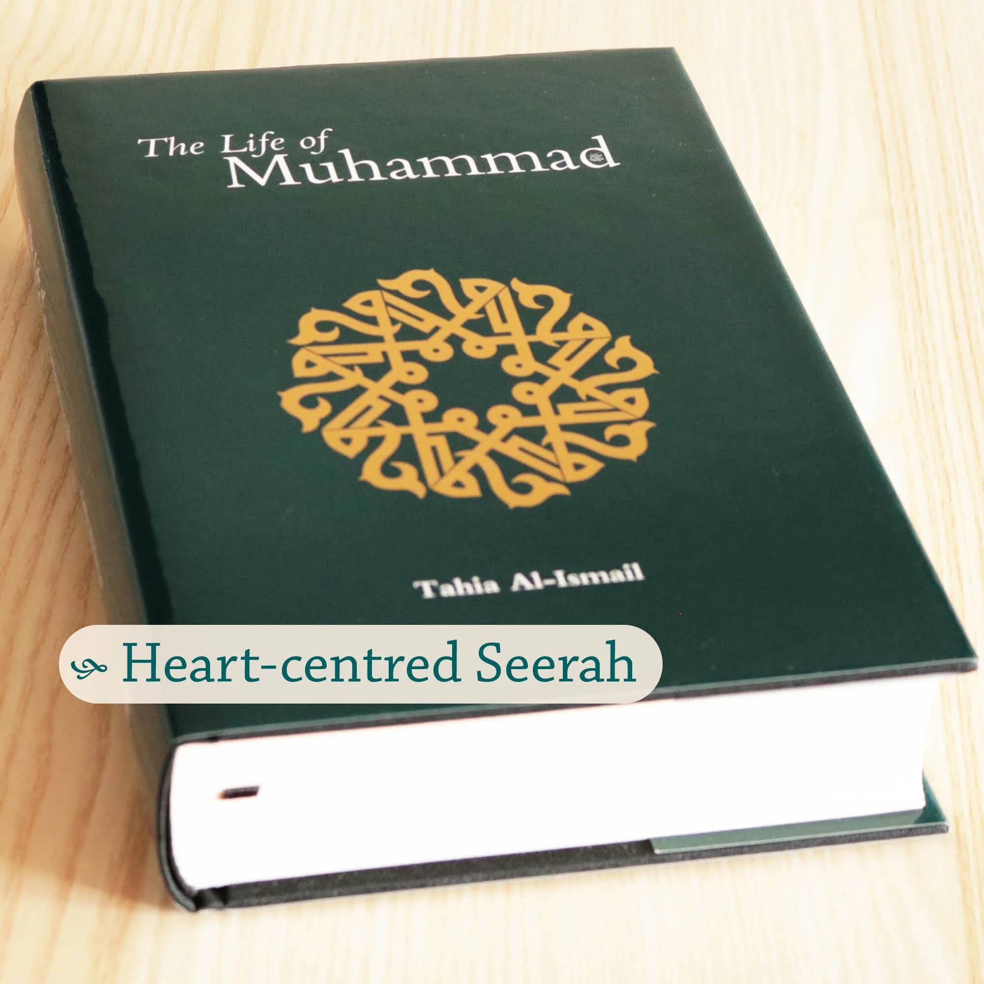 Front cover Photograph of The Life of Muhammad by Tahia Al-Ismail. Gentle seerah for teens by Ta-Ha Publishers