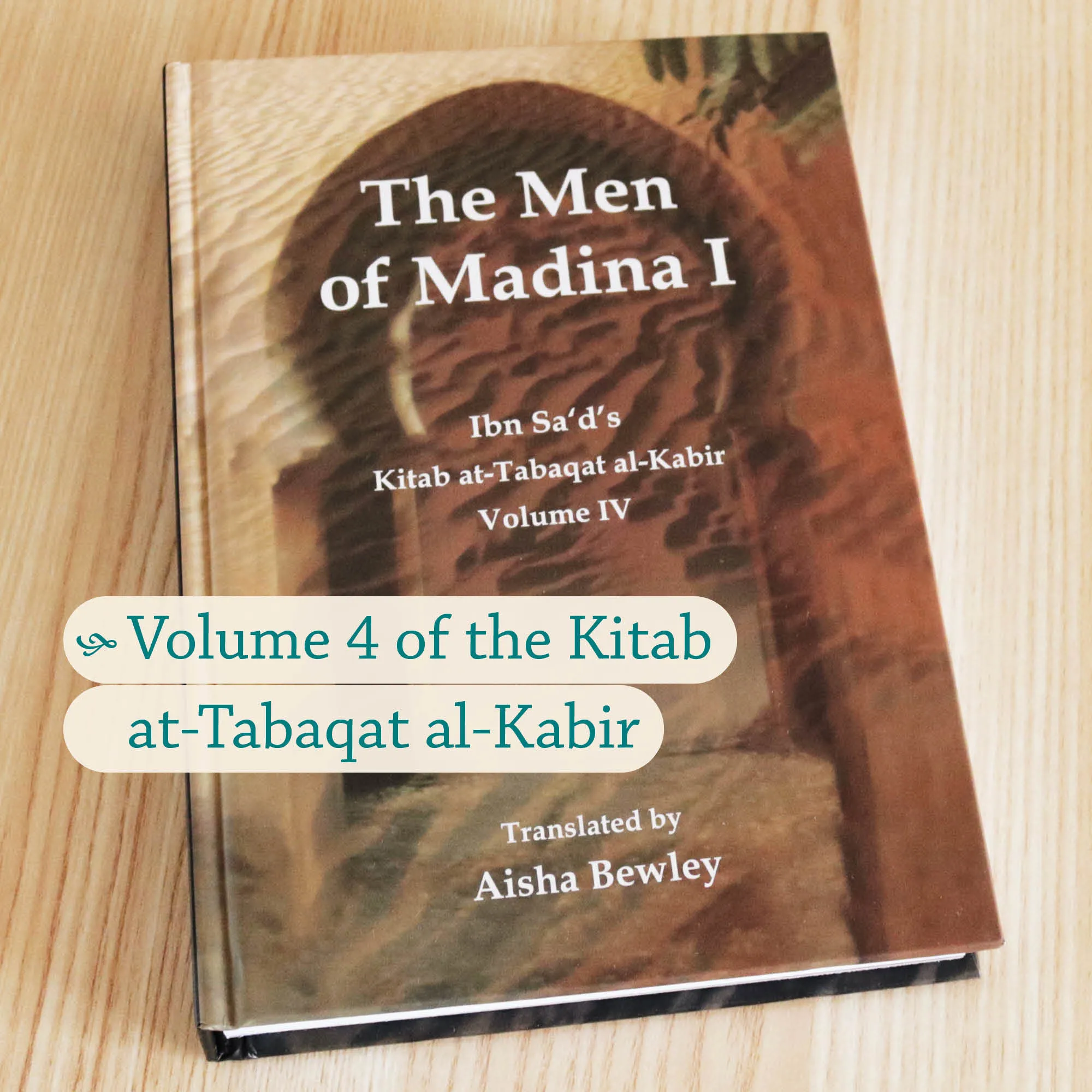 Front cover Photograph of The Men of Madina I by Muhammad Ibn Sa’d, Aisha Bewley. Kitab at-Tabaqat by Ta-Ha Publishers