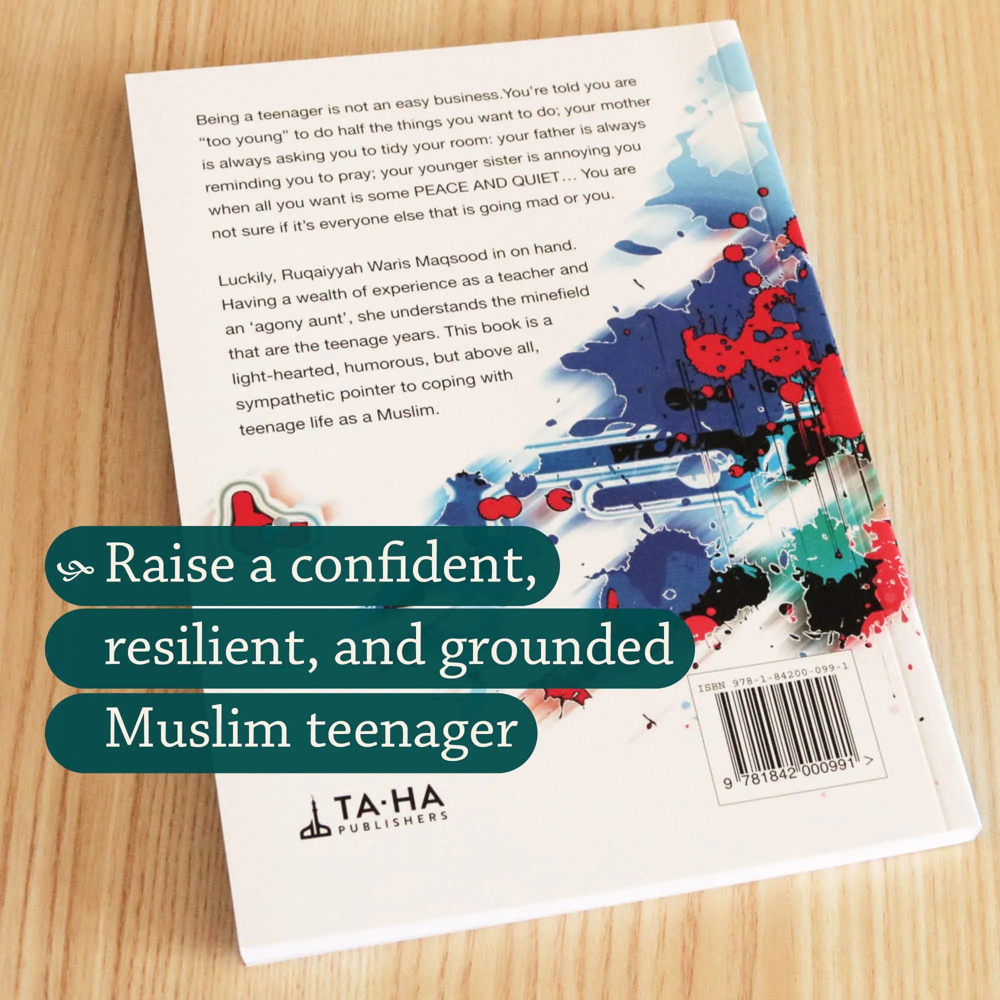 Back Cover of Muslim Teenagers Copying by Ruqaiyyah Waris Maqsood. Muslim teen guide by Ta-Ha Publishers