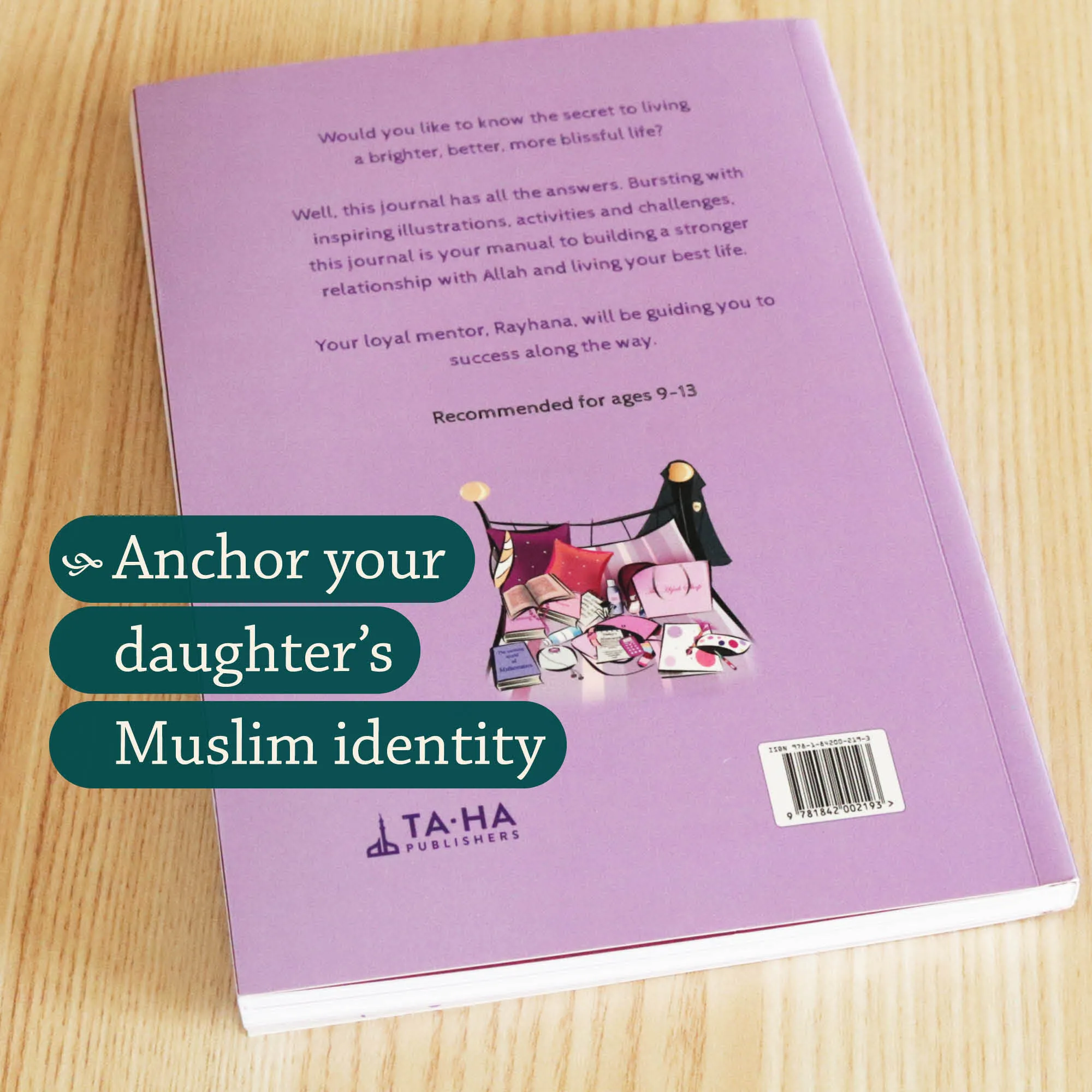 Back Cover of A Muslim Girl’s Journal to Life’s Big Changes by Rayhana Khan. Pre-teen girls’ Islamic journal by Ta-Ha Publishers